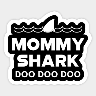 Mommy Shark doo doo doo Sticker